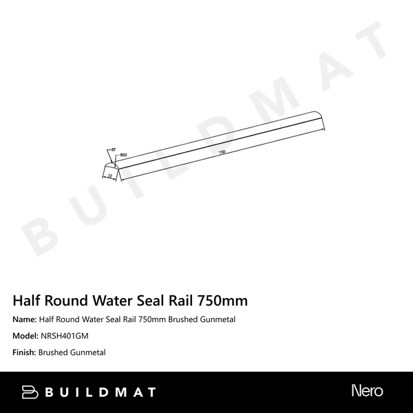 Nero Half Round Water Seal Rail 750mm Gun Metal